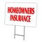 Signmission Homeowners Insurance Yard & Stake outdoor plastic coroplast window, C-1216-DS-Homeowners Insurance C-1216-DS-Homeowners Insurance - alternate 1